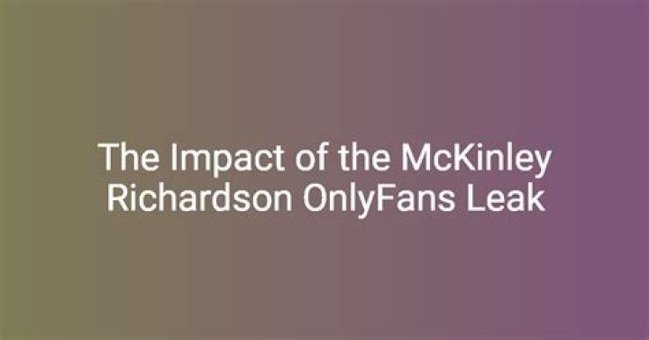 McKinley Richardson OnlyFans Leaked: An In-Depth Analysis
